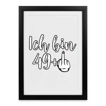 I'm 49+ Middle Finger - Birthday - Framed poster (27 × 37 cm) - black - Front
