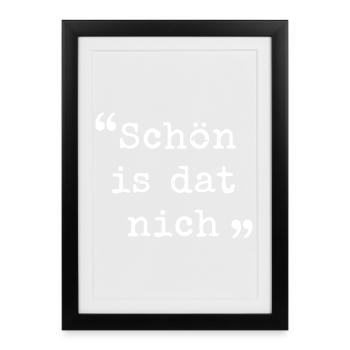 Ruhrpott Schön is dat nich Ruhrgebiet dialect - Framed poster (27 × 37 cm) - black - Front
