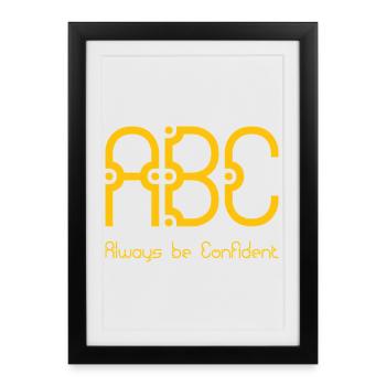 ABC - Toujours être confiant - Affiche encadrée (27 × 37 cm) - noir - Devant
