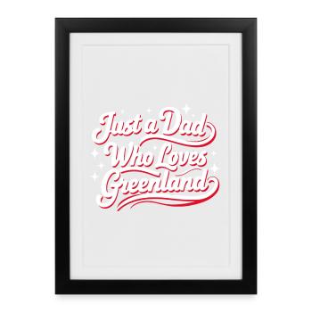 Juste un papa qui aime Greenland Grönland Fan - Affiche encadrée (27 × 37 cm) - noir - Devant