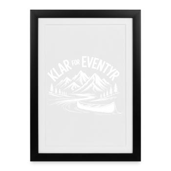 Prêts pour l'aventure : Montagnes et kayak - Affiche encadrée (27 × 37 cm) - noir - Devant