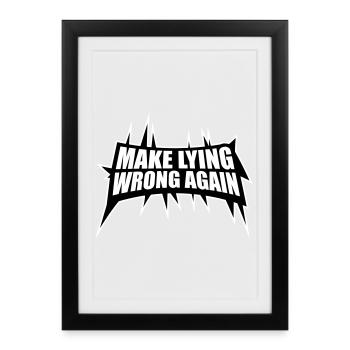 Make Lying Wrong Again Political Statement Shirt - Framed poster (27 × 37 cm) - black - Front