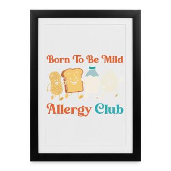 Funny Allergy Club Born Mild Weak Food Allergic Jo - Framed poster (27 × 37 cm) - black - Front