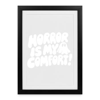 Horror Is My Comfort Quote - Framed poster (27 × 37 cm) - black - Front