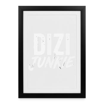 Dizi Junkie - Affiche encadrée (27 × 37 cm) - noir - Devant