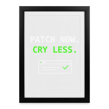 Patch Now Cry Less IT Security Update Humor Shirt! - Framed poster (27 × 37 cm) - black - Front