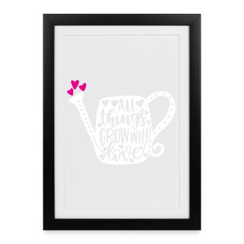 All Things Grow With Love - Framed poster (27 × 37 cm) - black - Front