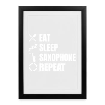 Eat Sleep Saxophone Répéter - Affiche encadrée (27 × 37 cm) - noir - Devant