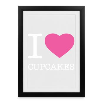 I LOVE CUPCAKES - Framed poster (27 × 37 cm) - black - Front