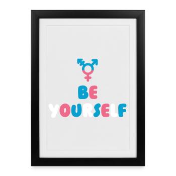 Mois de la fierté LGBT - Transgenre. Soyez vous-même - Affiche encadrée (27 × 37 cm) - noir - Devant