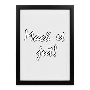 mach et jut, Ruhrpott Dialekt Ruhrgebiet lustig - Gerahmtes Poster (27 × 37 cm) - Schwarz - Vorne