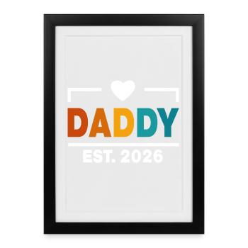 Daddy Est 2026 First Daddy New Dad Est 2026 - Framed poster (27 × 37 cm) - black - Front