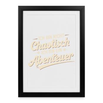 I'm not chaotic – I'm an adventure - Framed poster (27 × 37 cm) - black - Front