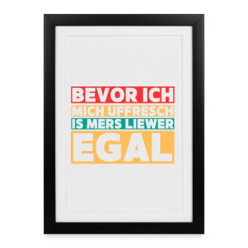 Avant que je ne l’uffresch – Le dicton hessois - Affiche encadrée (27 × 37 cm) - noir - Devant