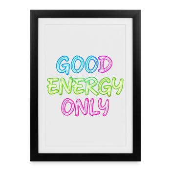 Lettres néon : bonne énergie uniquement - Affiche encadrée (27 × 37 cm) - noir - Devant