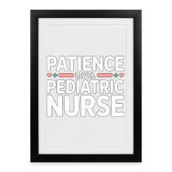Pediatric Nurse Patience Level Pediatric Nursing - Framed poster (27 × 37 cm) - black - Front