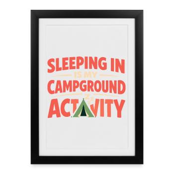 Camping Sleep In None - Framed poster (27 × 37 cm) - black - Front