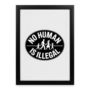 No Human Illegal - Refugees welcome - Framed poster (27 × 37 cm) - black - Front