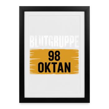 Blood Type 98 Octane - Gasoline Design - Framed poster (27 × 37 cm) - black - Front