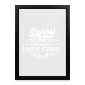 Temporarily Out Of Service Due To Repairs - Framed poster (27 × 37 cm) - black - Front
