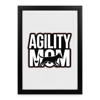 Agility Mom – Dog Sport Dogs Mom - Framed poster (27 × 37 cm) - black - Front