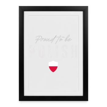 Proud Polish, Made in Poland - Framed poster (27 × 37 cm) - black - Front