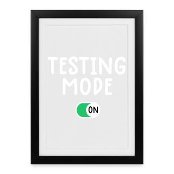 Testing Mode On Graphic Tee - Framed poster (27 × 37 cm) - black - Front