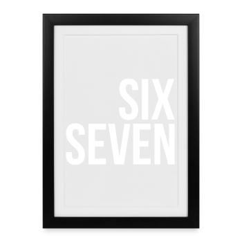 67 "six seven" text - Framed poster (27 × 37 cm) - black - Front