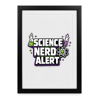 Science Nerd Alert Motive - Framed poster (27 × 37 cm) - black - Front