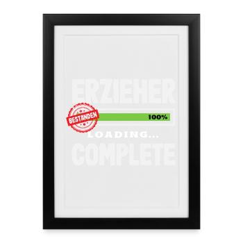 Erzieher Bestanden Abschluss Prüfung Kita Spruch - Gerahmtes Poster (27 × 37 cm) - Schwarz - Vorne