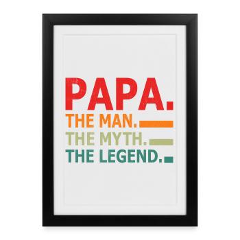 Papa The Man Myth Legend - Framed poster (27 × 37 cm) - black - Front
