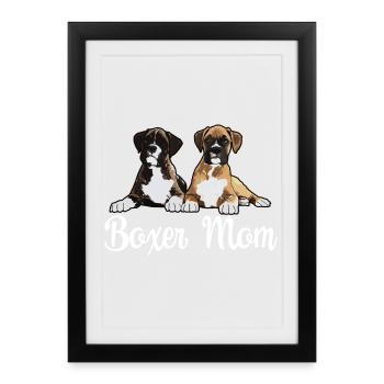 Boxer Dog Boxer Mom - Framed poster (27 × 37 cm) - black - Front