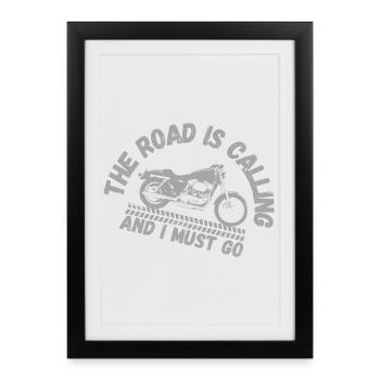 The Road is calling and I must go - Gerahmtes Poster (27 × 37 cm) - Schwarz - Vorne