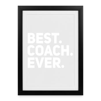 Best Coach Ever - Framed poster (27 × 37 cm) - black - Front