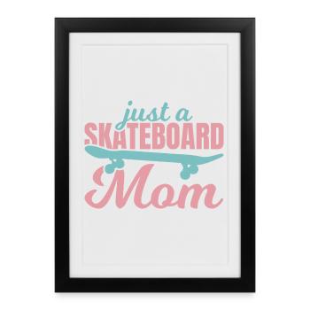Skateboard Mom - Framed poster (27 × 37 cm) - black - Front