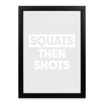 Squats then shots - Framed poster (27 × 37 cm) - black - Front