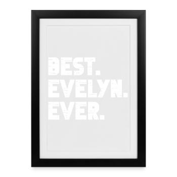 Meilleur cadeau Evelyn de tous les temps - Affiche encadrée (27 × 37 cm) - noir - Devant