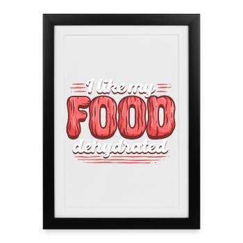 Beef Jerky Dried Like My Food Dehydrated - Framed poster (27 × 37 cm) - black - Front