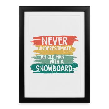 Never underestimate old snowboarder - Framed poster (27 × 37 cm) - black - Front