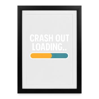 Crash Out Loading Progress Bar Funny Saying - Framed poster (27 × 37 cm) - black - Front