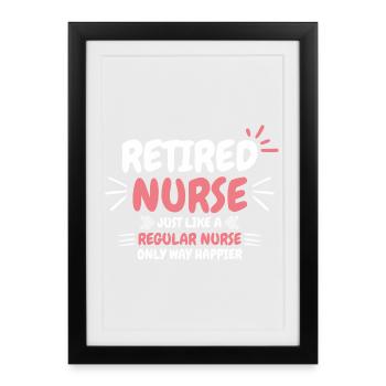 Infirmière à la retraite disant - Affiche encadrée (27 × 37 cm) - noir - Devant