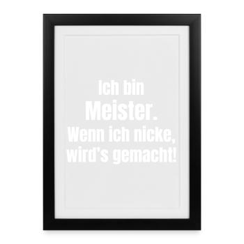 I'm a master – when I nod, it's done - Framed poster (27 × 37 cm) - black - Front