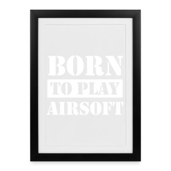 Né pour jouer à l’airsoft - Affiche encadrée (27 × 37 cm) - noir - Devant