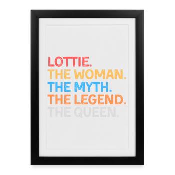 Lottie The Woman The Myth The Legend The Queen - Framed poster (27 × 37 cm) - black - Front