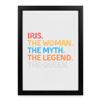 Iris The Woman The Myth The Legend The Queen - Framed poster (27 × 37 cm) - black - Front