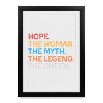 Hope The Woman The Myth The Legend The Queen - Framed poster (27 × 37 cm) - black - Front
