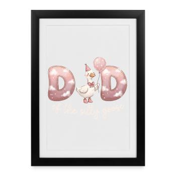 Dad of the Silly Goose - Gerahmtes Poster (27 × 37 cm) - Schwarz - Vorne