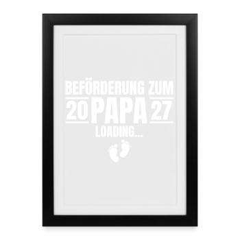 Beförderung zum Papa 2027 Loading - Gerahmtes Poster (27 × 37 cm) - Schwarz - Vorne