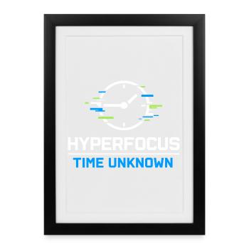 Adhd hyperfocus mode Adhd humor Neurodivergent - Framed poster (27 × 37 cm) - black - Front