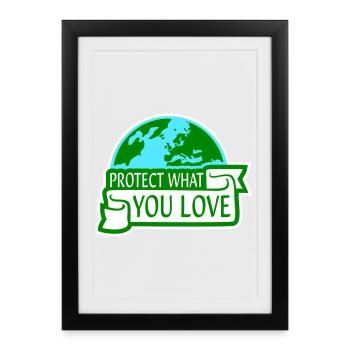 Protect What You Love Nature Protection Statement Logo - Framed poster (27 × 37 cm) - black - Front